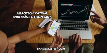 Agrotech Katılım Endeksine Uygun mu?