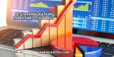 DCT Trading Katılım Endeksine Uygun mu?
