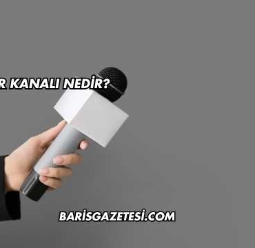 Haber Kanalı Nedir?