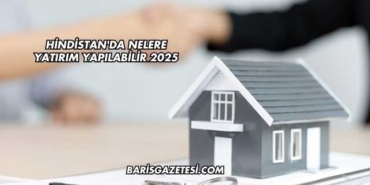 Hindistan'da Nelere Yatırım Yapılabilir 2025