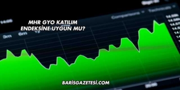 MHR GYO Katılım Endeksine Uygun mu?