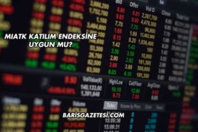 MIATK Katılım Endeksine Uygun mu?