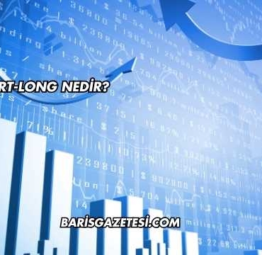 Short-Long Nedir?