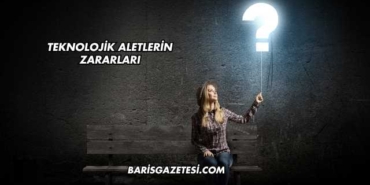 Teknolojik Aletlerin Zararları