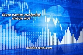 Ülker Katılım Endeksine Uygun mu?