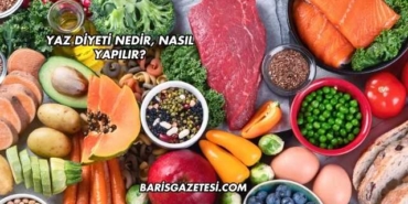 Yaz Diyeti Nedir, Nasıl Yapılır?
