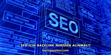SEO İçin Backlink Nereden Alınmalı?